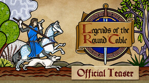 TEASER - Legends of the Round Table