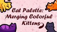 Cat Palette: Merging Colorful Kittens screenshot thumbnail video