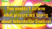 What Gamers Are Saying About Interstellar Sentinel