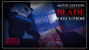 Puppet Master: The Game - Movie Edition Blade + Execution screenshot thumbnail video