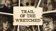 Trail of the Wretched - Trailer