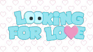 Looking For Love - Coming February 2024!