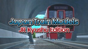 Japan Train Models - JR Kyushu Edition screenshot thumbnail video