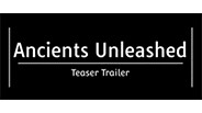 Ancients Unleashed Teaser Trailer