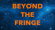 Beyond the Fringe