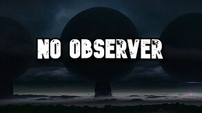 No Observer Trailer