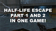 Trailer video thumbnail for Half-Life: ESCAPE 2.0