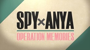 SPY×ANYA: Operation Memories