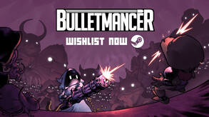 Bulletmancer – Annonucement