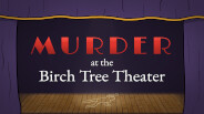 Murder at the Birch Tree Theater screenshot thumbnail video