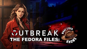 Outbreak The Fedora Files: What Lydia Knows screenshot thumbnail video