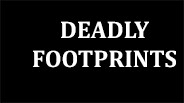Deadly Footprints – Deadly Footprints