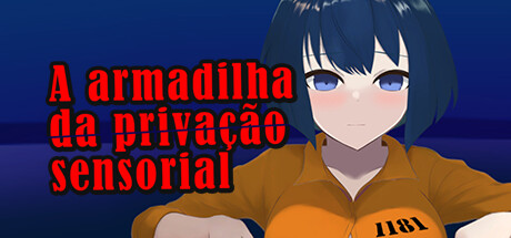 A armadilha da privação sensorial