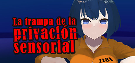 La trampa de la privación sensorial