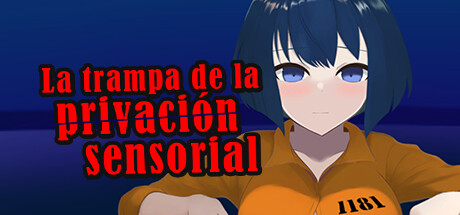 La trampa de la privación sensorial