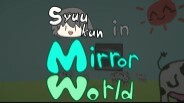 Syuukun_in_Mirror_World