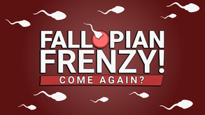 Fallopian Frenzy! Come Again? screenshot thumbnail video