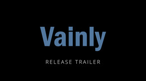 Vainly - Release Trailer