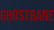 Ghostbane - Teaser