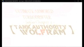 ULTIMATE ARMORED TURBODRIFTER ~ SaGa Chapter 2 ~【TANK AUTHORITY WOLFRAM】 screenshot thumbnail video