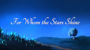 For Whom the Stars Shine Trailer