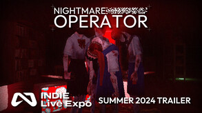 NIGHTMARE OPERATOR: Indie Live Expo Summer 2024 Trailer