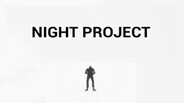 Night Project – Night Project-Trailer