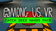 Among Us VR - Glove Pack: Catch Deez Hands screenshot thumbnail video