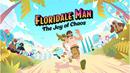 Floridale Man: The Joy of Chaos Announcement Trailer