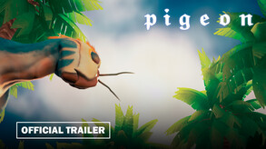 Pigeon | Official Game Trailer