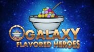 Galaxy Flavored Heroes Trailer