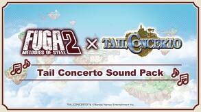 Fuga: Melodies of Steel 2 - Tail Concerto Sound Pack screenshot thumbnail video