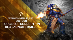 Warhammer 40,000: Boltgun - Forges Of Corruption DLC Launch Trailer