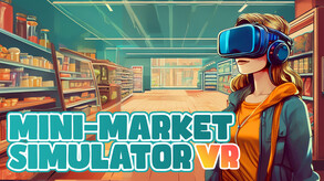 Mini-Market Simulator VR