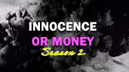 Innocence Or Money | Season 2 | Trailer