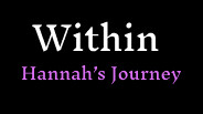 Within : Hannah's Journey