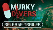 Murky Divers – Official Release Trailer