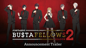 BUSTAFELLOWS season2 screenshot thumbnail video