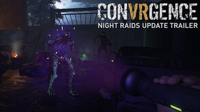 CONVRGENCE – Night Raids Update Trailer