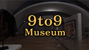 予告編 9to9 Museum
