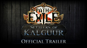 Path of Exile: Settlers of Kalguur Trailer