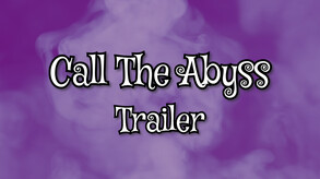 Call The Abyss Trailer