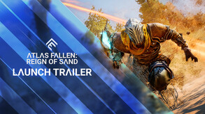 Atlas Fallen: Reign Of Sand - Launch Trailer