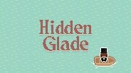 Hidden Glade: Official Trailer