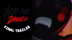 Deep Into Darkness