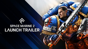 Warhammer 40,000: Space Marine 2 - Launch Trailer