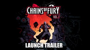 Chains of Fury - Launch trailer