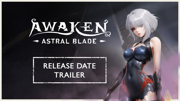 AWAKEN - Astral Blade - Release Date Trailer