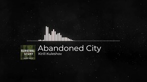 Abandoned City video thumbnail for Survival Story Soundtrack