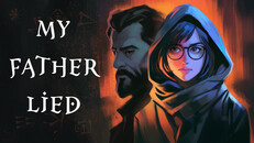 General / Cinematic | My Father Lied - Story Trailer